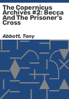 The_Copernicus_Archives__2__Becca_and_the_Prisoner_s_Cross